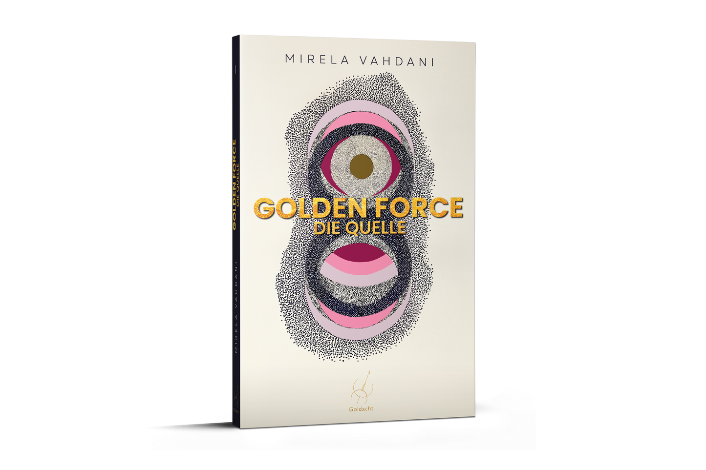 Golden Force: Die Quelle (E-Book, EPUB) ERSCHEINT IM MÄRZ 2026